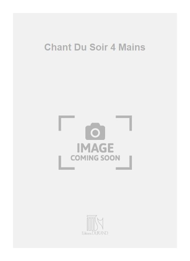 Chant Du Soir 4 Mains